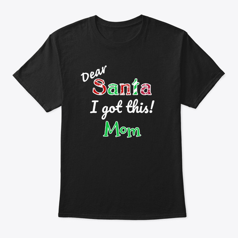 Holiday Santa Mom  Black T-Shirt Front