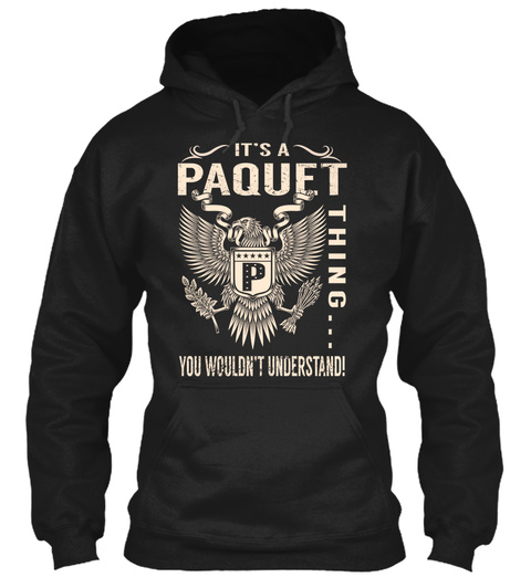 Its A Paquet Thing Black T-Shirt Front