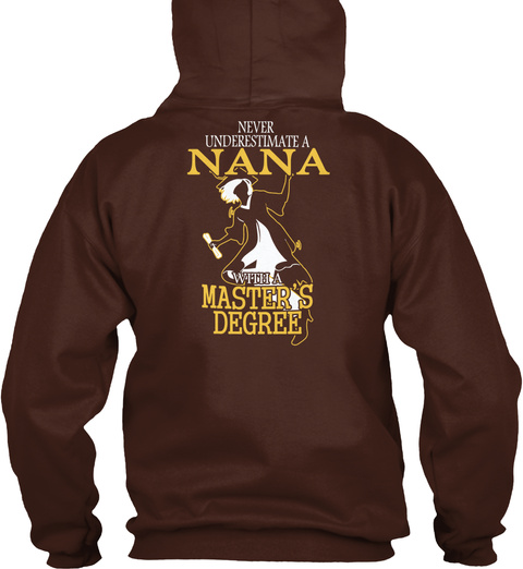  Never Underestimate A Nana With A Master's Degree Hot Chocolate T-Shirt Back
