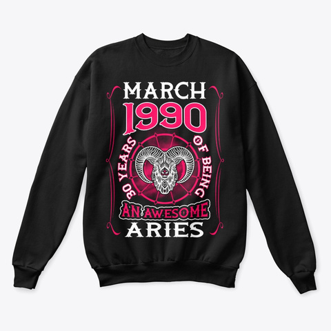 March 1990 30 Years Of Awesome Aries Black T-Shirt Front