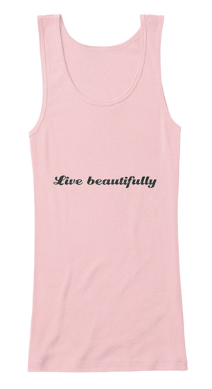 Live Beautifully Soft Pink T-Shirt Front