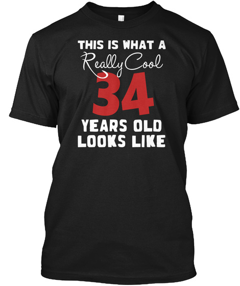 Really Cool 34 Looks Like ! Black T-Shirt Front