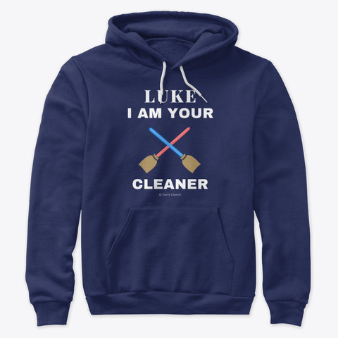Luke, I Am Your Cleaner Navy T-Shirt Front
