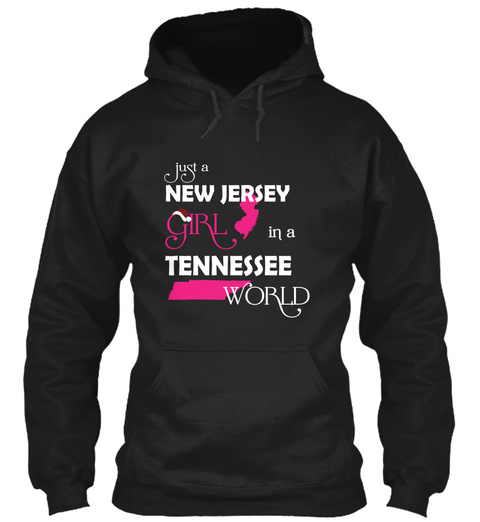Just A New Jersey Girl In A Tennessee World  Black T-Shirt Front