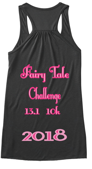 Fairy Tale Challenge 13.1 10k 2018 Dark Grey Heather T-Shirt Back