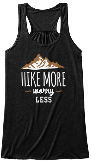 Hike More Worry Less Black T-Shirt Front