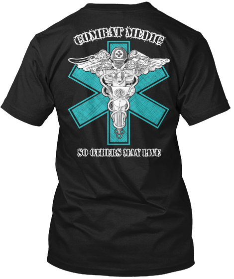 Combat Medic So Others May Live  Black T-Shirt Back