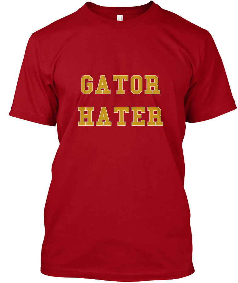 Florida St Gator Hater Unisex Tshirt