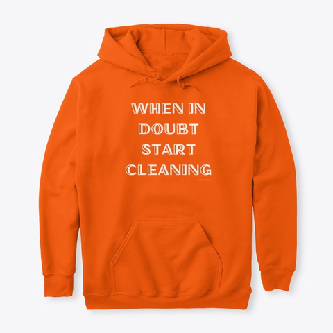 When In Doubt Housekeeping Safety Orange T-Shirt Front
