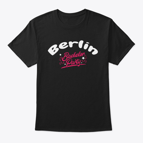Bachelor Party Shirt Berlin Pre Wedding Black T-Shirt Front