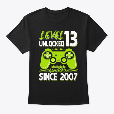 Level 13 Unlocked Awesome 2007 Black T-Shirt Front