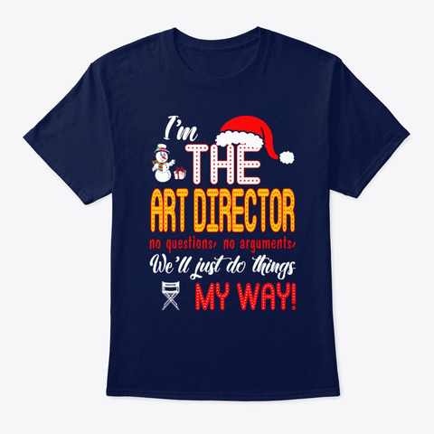 Art Director Do Things My Way Navy T-Shirt Front