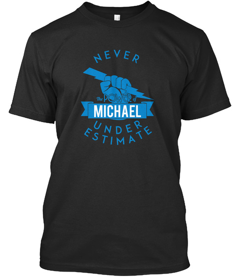 Never Michael Under Estimate Black T-Shirt Front