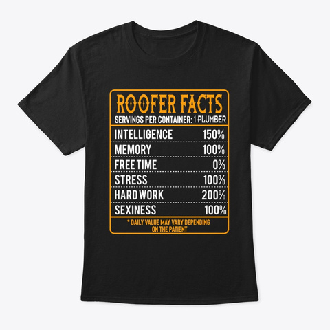 Roofer Facts Servings Per Container Black T-Shirt Front
