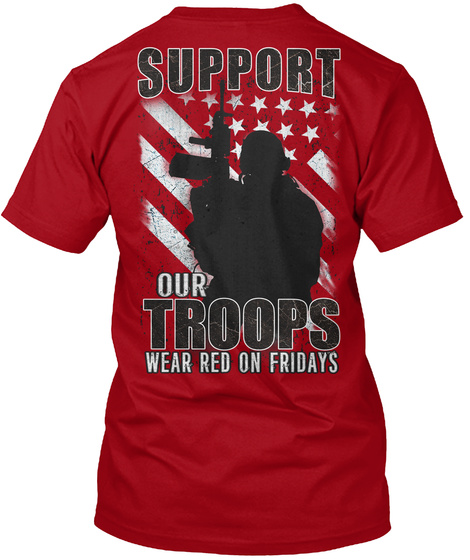 Support Our Troops Wear Red On Fridays Deep Red T-Shirt Back