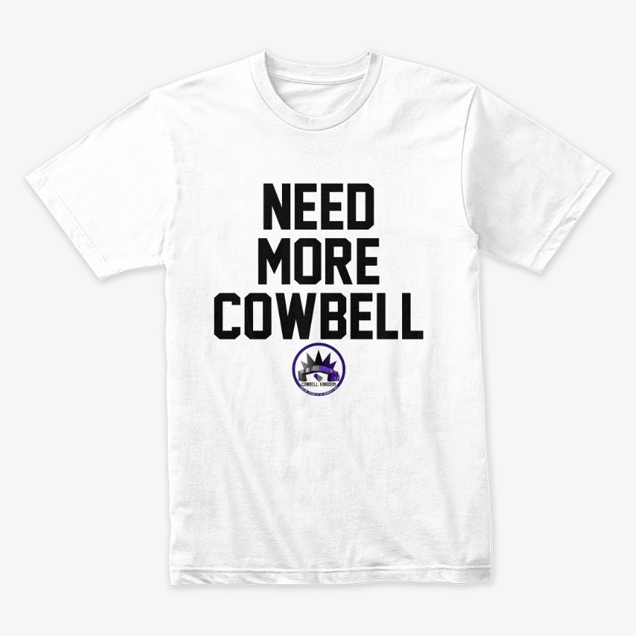 Need More Cowbell Premium T-Shirt Unisex Tshirt