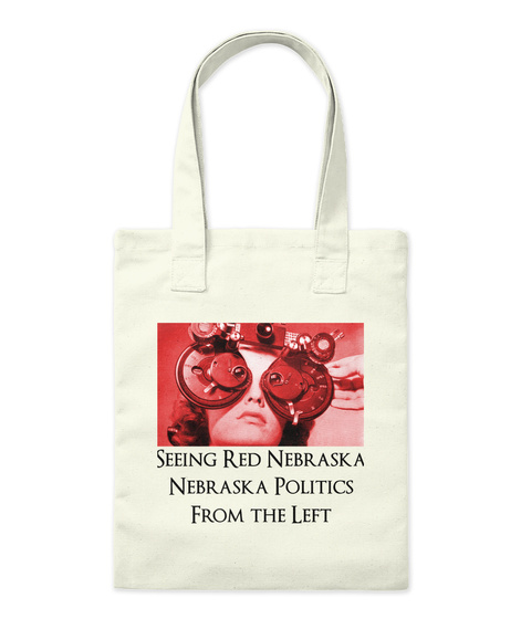 Seeing Red Nebraska Nebraska Politics From The Left Natural T-Shirt Front