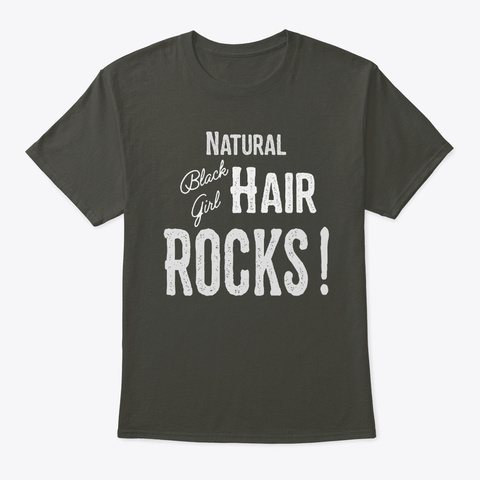Natural Black Girl Hair Rocks Shirts Smoke Gray T-Shirt Front