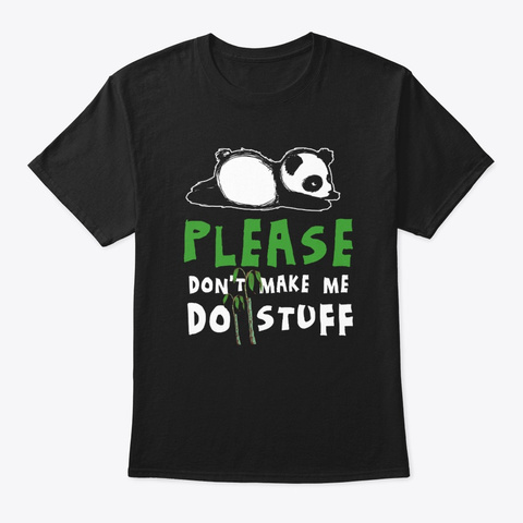 Please Dont Make Me Do Stuff Panda