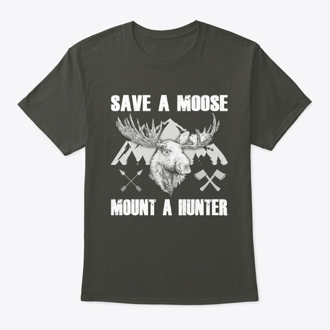 Save A Moose   Hunting T Shirt Smoke Gray Camiseta Front