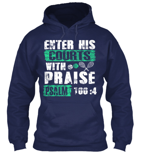 Enterhis Courts With Praise Psalm 100:4 Navy T-Shirt Front