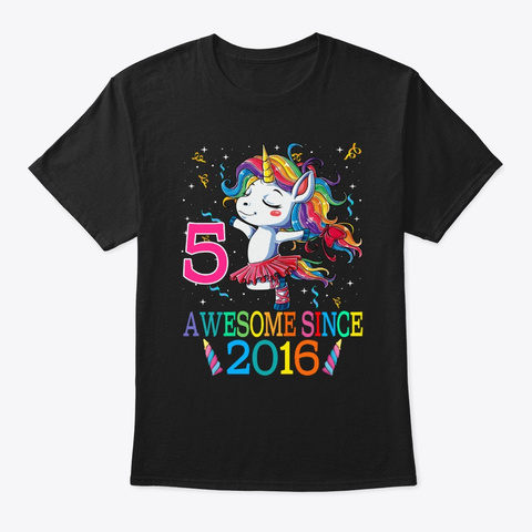 5th Birthday Unicorn Awesome Since 2016 Black T-Shirt Front