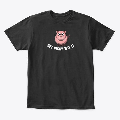 Get Piggy Wit It Funny Pig Bbq Joint Black T-Shirt Front