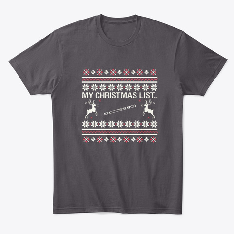 My Christmas List... Flute Instrument Heathered Charcoal  T-Shirt Front