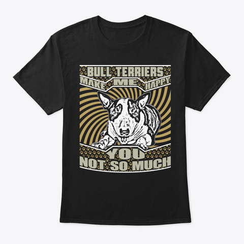 Happy Bull Terrier Lover Shirt Black T-Shirt Front