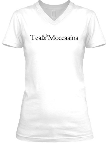 Tea&Moccasins White T-Shirt Front