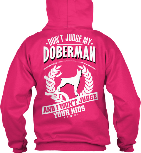 Don't Judge My Doberman And I Won't Judge Your Kids Heliconia Camiseta Back