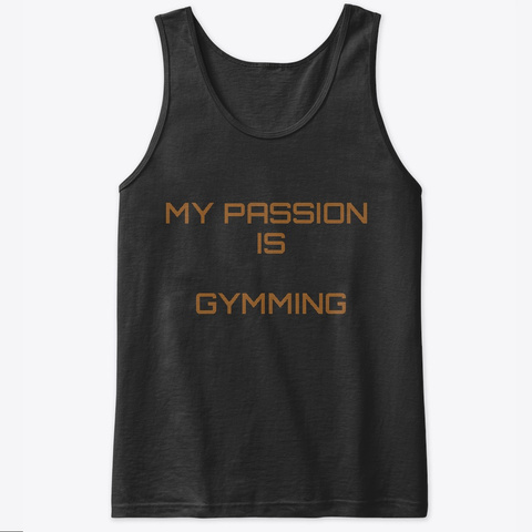 My Passion Is Gymming Black T-Shirt Front