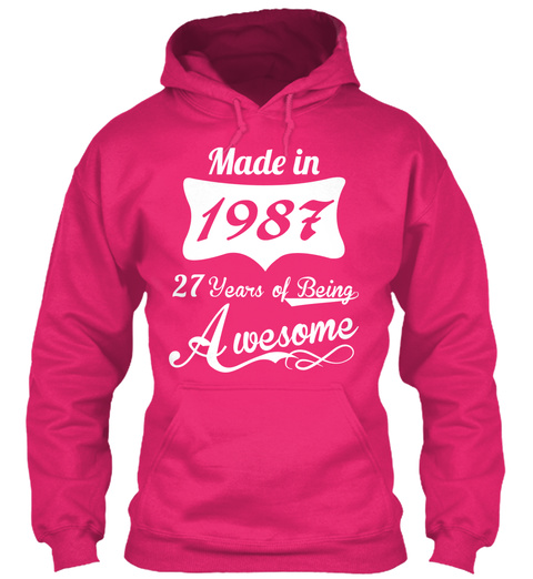 Made In 1987 27 Years Of Being Awesome Heliconia T-Shirt Front