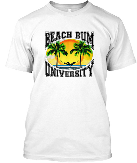 Beach Bum University White T-Shirt Front