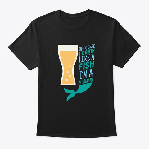 Beer Drinking Mermaid Gift Alcohol Merma Black T-Shirt Front