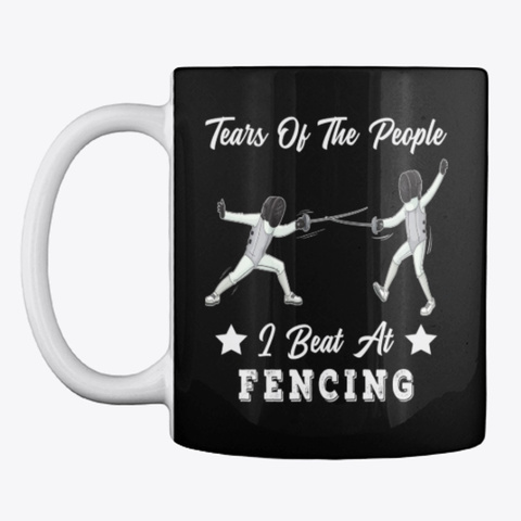Fencing Lover Gift, Tears Of People Black T-Shirt Front