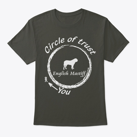 English Mastiff Circle Of Trust Smoke Gray T-Shirt Front