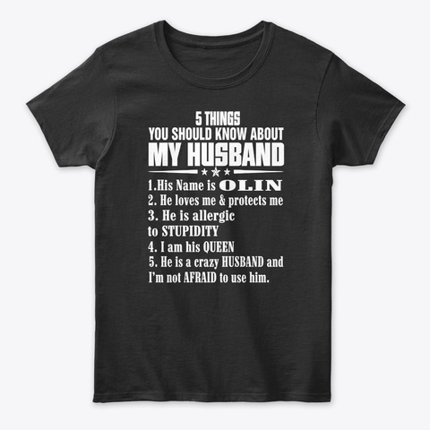 Olin My Husband Name Black T-Shirt Front