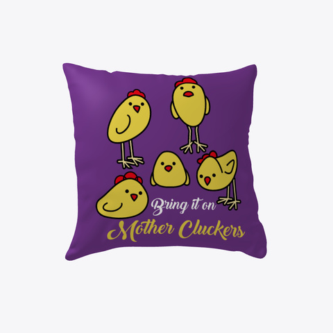 Funny Mother Clucker Chicken Pillows Purple T-Shirt Front