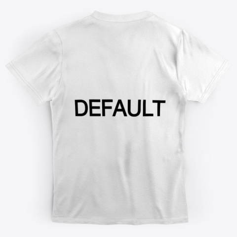 Default Standard T-Shirt Back