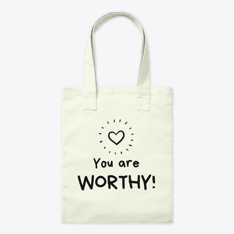 Worthy! Tote 2 Natural T-Shirt Front