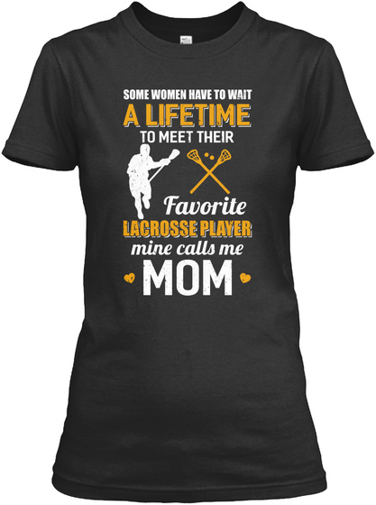 Lacrosse Player Calls Me Mom Shirt
