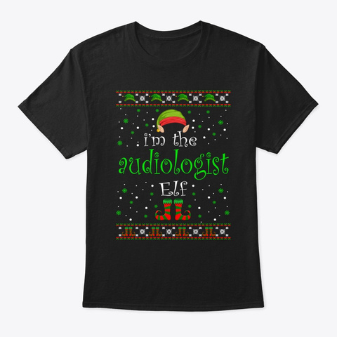 Audiologist Elf Gift Ugly Christmas Black T-Shirt Front