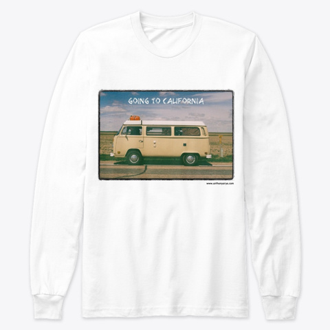 Long Sleeve: "Going To California" White T-Shirt Front