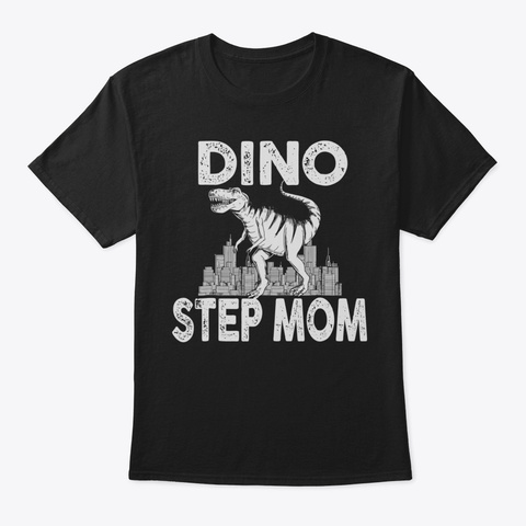 Dinostep Mom Dinosaur Family Matching Ts Black T-Shirt Front