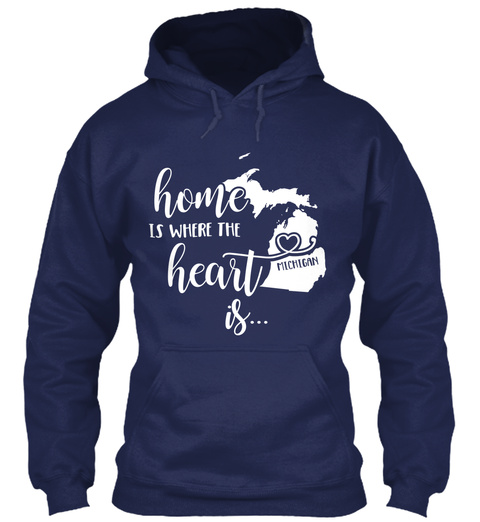 Home Is Where The Heart Is... Michigan Navy T-Shirt Front