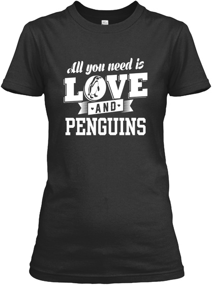 All You Need Is Love And Penguins  Black T-Shirt Front