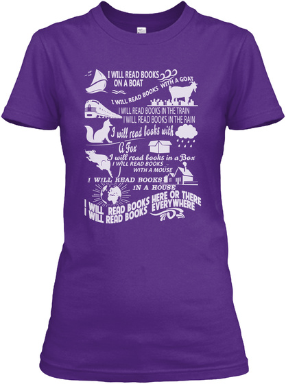 I Will Read Books On A Boat I Will Read Books With Goats I Will Read Books Here Or There I Will Read Books Everywhere Purple T-Shirt Front
