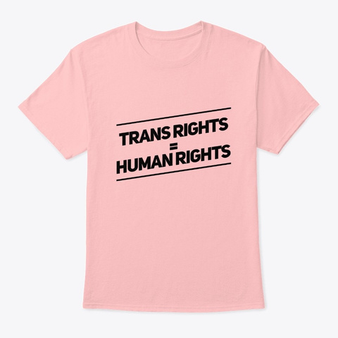 Trans Rights = Human Rights Pale Pink T-Shirt Front