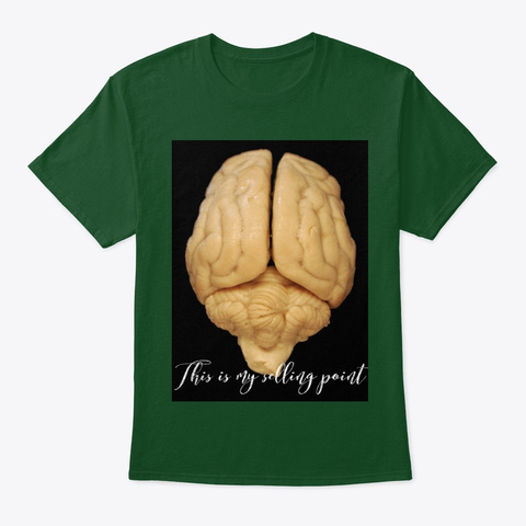 'my Brain Is My Selling Point'feminist T Deep Forest T-Shirt Front